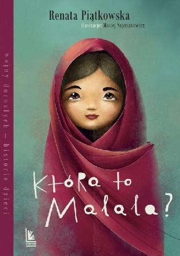 Okładka książki Która to Malala? Renata Piątkowska