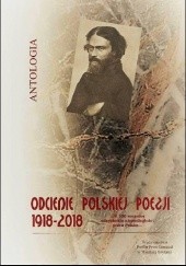 Okładka książki Antologia - ODCIENIE POLSKIEJ POEZJI 1918 - 2018 ...w 100 rocznicę odzyskania niepodległości przez Polskę.. praca zbiorowa