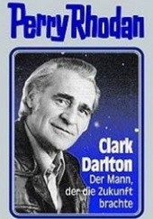 Okładka książki Clark Darlton - Der Mann, der die Zukunft brachte Heiko Langhans