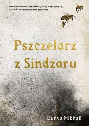 Okładka książki Pszczelarz z Sindżaru Dunya Mikhail