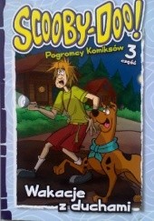 Okładka książki Scooby-Doo! Pogromcy Komiksów - Wakacje z duchami Lee Howard