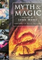 Myth and Magic: The Art of John Howe
