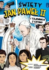 Okładka książki Święty Jan Paweł II i Tajemnica z Fatimy Aleksandra Polewska