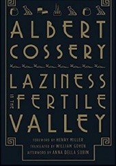 Okładka książki Laziness in the Fertile Valley Albert Cossery