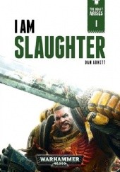 Okładka książki I Am Slaughter Dan Abnett