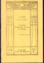 Liber DCCXI Energized Enthusiasm.A Note on Theurgy