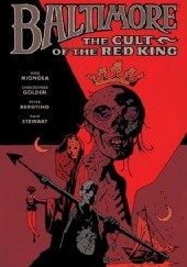 Okładka książki Baltimore Vol.6 The Cult Of The Red King Peter Bergting, Christopher Golden, Mike Mignola, Dave Stewart