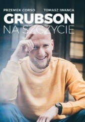 Okładka książki GrubSon. Na szczycie Przemek Corso, Tomasz Iwanca