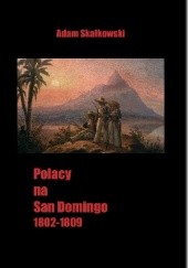 Okładka książki Polacy na San Domingo 1802-1809