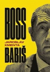 Okładka książki Boss Babiš Jaroslav Kmenta