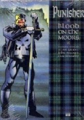 Okładka książki The Punisher- Blood On The Moors Alan Grant, Cam Kennedy, John Wagner