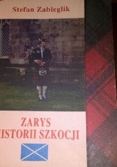 Okładka książki Zarys Historii Szkocji Stefan Zabieglik