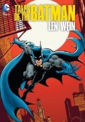 Okładka książki Tales Of The Batman: Len Wein Jim Aparo, Len Wein