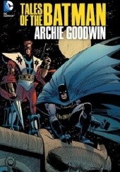 Okładka książki Tales Of The Batman: Archie Goodwin Archie Goodwin, Dan Jurgens