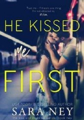 Okładka książki He Kissed Me First Sara Ney