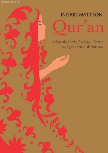 Qur'an. Historia i rola Świętej Księgi w życiu muzułmanów.