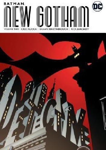 Okładka książki Batman- New Gotham Vol.2 Rick Burchett, Shawn Martinbrough, Greg Rucka