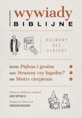 Okładka książki Wywiady biblijne. Rozmowy bez cenzury Jacek Siepsiak SJ