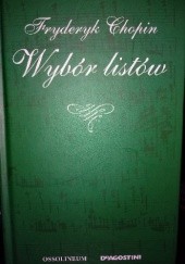 Okładka książki Wybór listów Fryderyk Chopin, Zdzisław Jachimecki