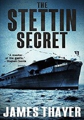Okładka książki The Stettin Secret James Thayer