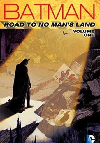 Okładki książek z cyklu Batman- Road To No Man's Land