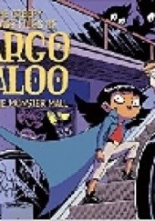 Okładka książki The Creepy Case Files of Margo Maloo: The Monster Mall Drew Weing