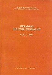 Okładka książki Sieradzki Rocznik Muzealny. Tom 8 - 1991-1992