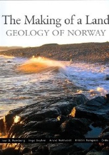 The Making of a Land, Geology of Norway