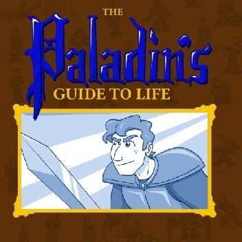 The Paladin's Guide to Life