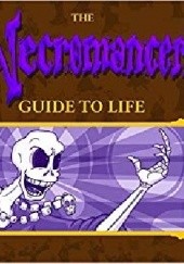 Okładka książki The Necromancers Guide To Life Mason Williams