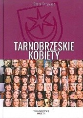 Okładka książki Tarnobrzeskie kobiety Beata Grzywacz