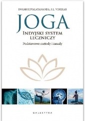 Okładka książki Joga. Indyjski system leczniczy. Podstawowe metody i zasady Swami Kuvalayananda, S.L. Vinekar