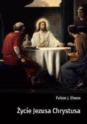 Okładka książki Życie Jezusa Chrystusa Fulton J. Sheen