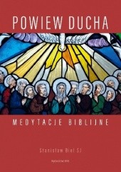 Okładka książki Powiew Ducha Medytacje Biblijne Stanisław Biel SJ