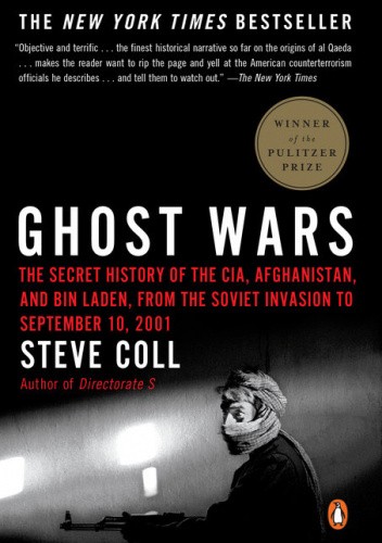 Okładka książki Ghost Wars: The Secret History of the CIA, Afghanistan, and Bin Laden, from the Soviet Invasion to September 10, 2001 Steve Coll