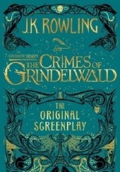 Okładka książki The Crimes of Grindelwald J.K. Rowling