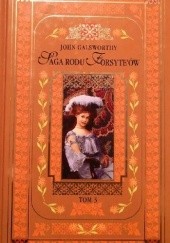 Okładka książki Saga rodu Forsyte'ów. Tom 3 John Galsworthy