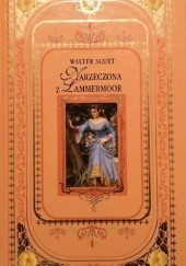 Okładka książki Narzeczona z Lammermoor Walter Scott