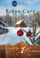 Okładka książki Weihnachtsmärchen in Virgin River Robyn Carr