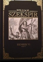 Okładka książki Henryk VI. Część I William Shakespeare