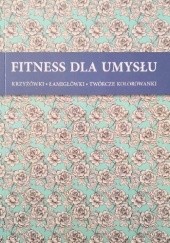 Okładka książki Fitness dla umysłu praca zbiorowa