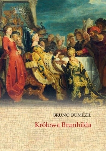 Okładka książki Królowa Brunhilda Bruno Dumézil