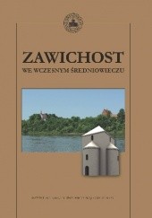 Okładka książki Zawichost we wczesnym średniowieczu Dorota Cyngot, Stanisław Tabaczyński, Dariusz Wyczółkowski
