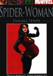 Okładka książki Spider-Woman: Zmiana tempa Denis Hopeless, Javier Rodrigues