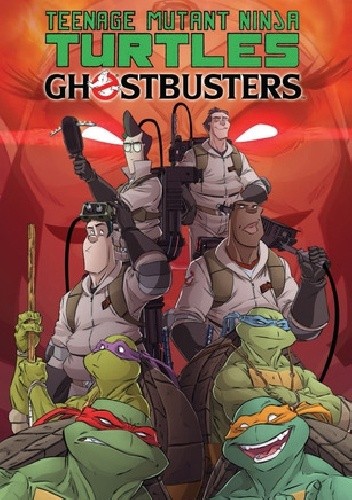Okładki książek z cyklu Teenage Mutant Ninja Turtles/Ghostbusters
