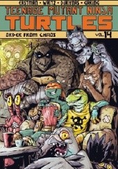 Okładka książki Teenage Mutant Ninja Turtles Vol.14- Order From Chaos Kevin Eastman, Ken Garing, Tom Waltz