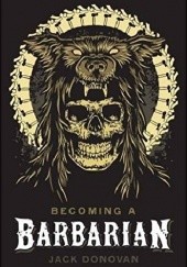 Okładka książki Becoming a Barbarian Jack Donovan