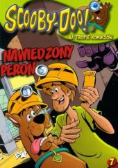 Okładka książki Scooby-Doo! Na Tropie Komiksów 7 NAWIEDZONY PERON praca zbiorowa