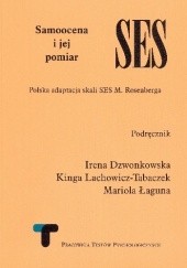 Okładka książki SES - Skala Samooceny Rosenberga Irena Dzwonkowska, Kinga Lachowicz-Tabaczek, Mariola Łaguna