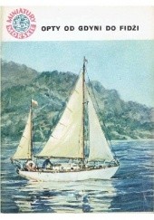 Okładka książki "Opty" od Gdyni do Fidżi Leonid Teliga